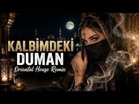 Kalbimdeki Duman Oriental Arabic House / Turkish Remix video kapağı